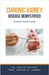 Chronic Kidney Disease Demystified: Doctor's Secret Guide by Kashyap, Ankita