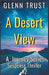 A Desert View: A Journeys Crime Thriller by Glenn Trust
