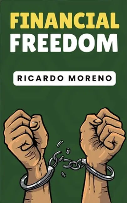 Financial Freedom by Moreno, Ricardo
