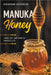 Manuka Honey: One of Nature's Miracles by Graham Hodson