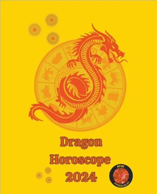 Dragon Horoscope 2024 by Rubi, Angeline A.