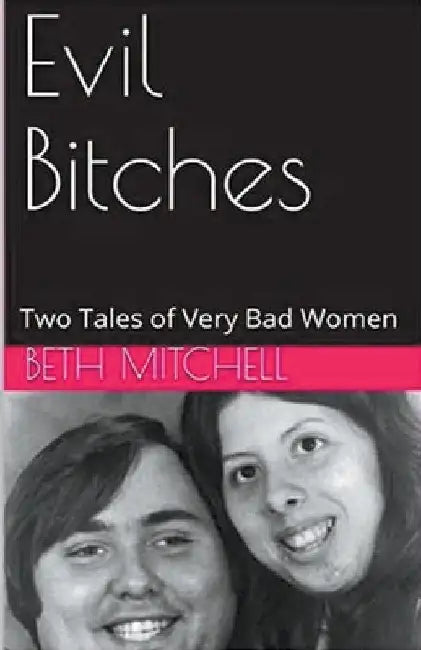 Evil Bitches by Beth Mitchell