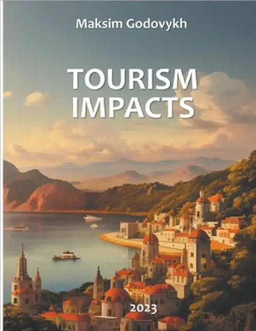Tourism Impacts by Godovykh, Maksim