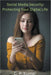 Social Media Security: Protecting Your Digital Life by Kumar, C. P.