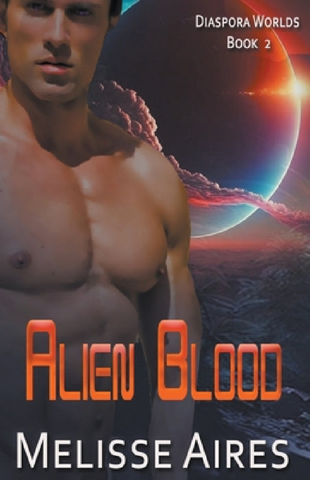 Alien Blood by Melisse Aires