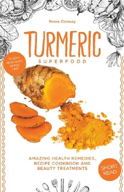 Turmeric Superfood by Reese Conway