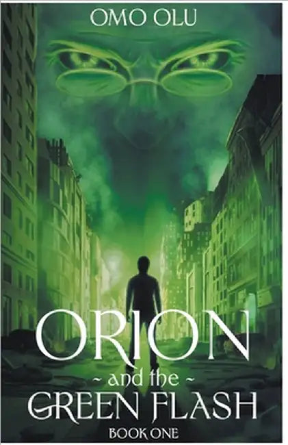 Orion And The Green Flash by Omo Olu