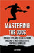 Mastering the Odds: Insider Tips and Secrets from England's Most Successful Football Gambler by Alex George