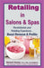Retailing in Salons & Spas by Gerard Assey
