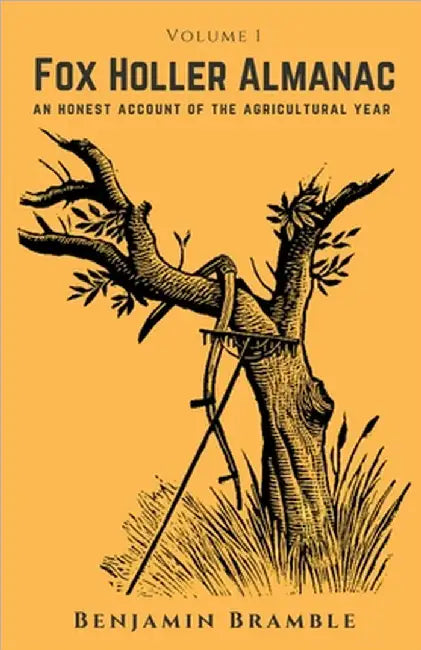The Fox Holler Almanac Vol. 1 by Benjamin Bramble