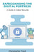 Safeguarding the Digital Fortress: A Guide to Cyber Security by Christopher Ford