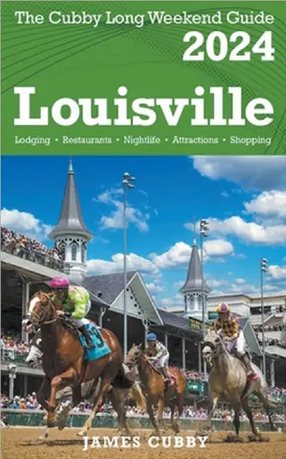 LOUISVILLE The Cubby 2024 Long Weekend Guide by Cubby, James