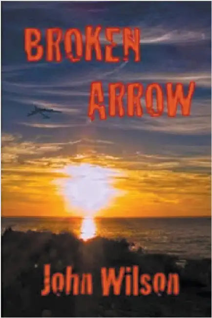 Broken Arrow by John Wilson