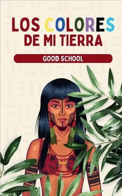 Los Colores de Mi Tierra by Good School