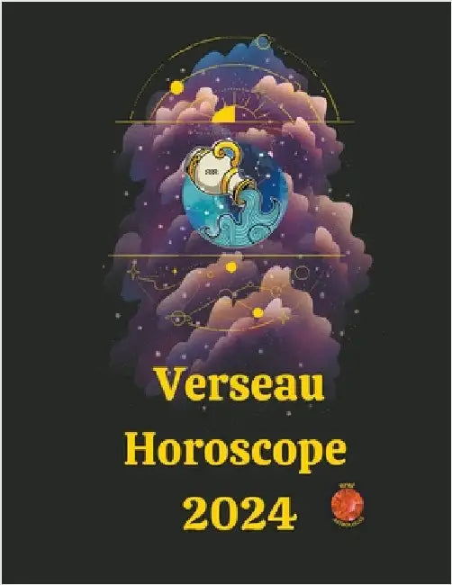 Verseau Horoscope 2024 by Rubi, Angeline A.