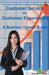 Customer Service vs. Customer Experience - A Business Growth Guide by Ferdy Saitta