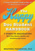 The Happy Doc Student Handbook: 7 Steps to Graduating With Your Sanity, Health, and Relationships Intact by Heather Frederick