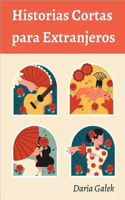 Historias Cortas para Extranjeros by Galek, Daria