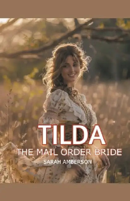 Tilda The Mail Order Bride by Sarah Amberson