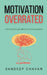 Motivation Overrated by Sandeep Chavan