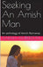 Seeking An Amish Man by Sarah Amberson