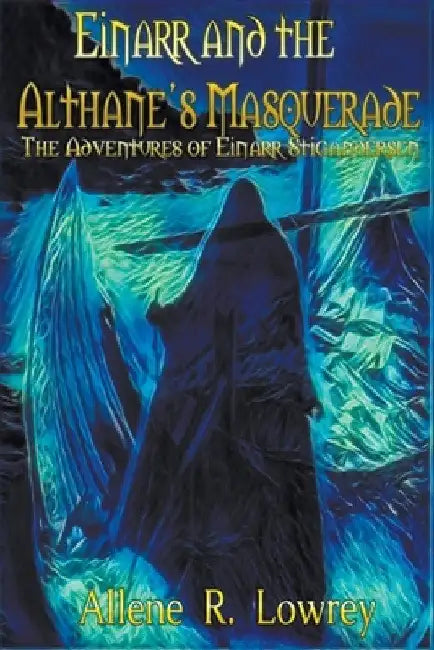 Einarr and the Althane's Masquerade by Allene R. Lowrey