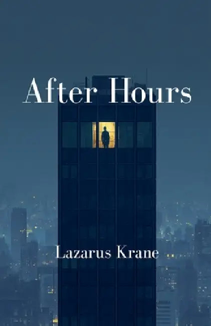After Hours by Lazarus Krane