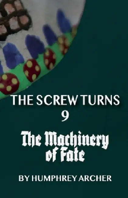 The Machinery of Fate by Humphrey Archer