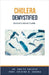 Cholera Demystified: Doctor's Secret Guide by Kashyap, Ankita