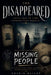 The Disappeared: The Secret History of Missing People by Sophie Bailey
