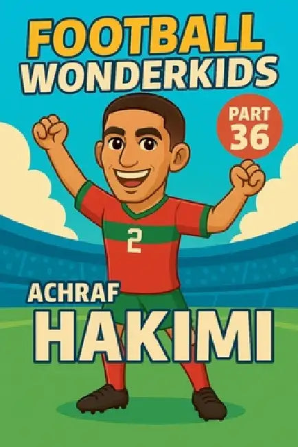 Football Wonderkids: Achraf Hakimi by Harald Sesselmann