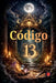 Código 13 by Alina a. Rubi