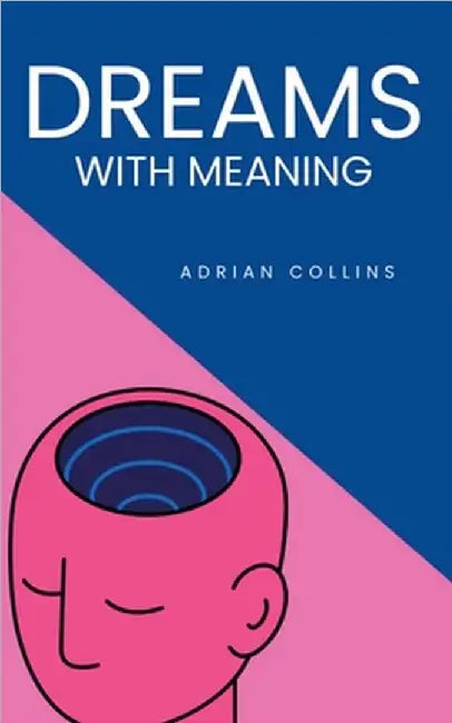 Dreams with Meaning by Adrian Collins