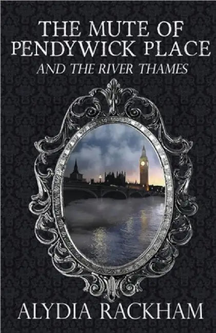 The Mute of Pendywick Place and the River Thames by Alydia Rackham