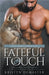 Fateful Touch: A Paranormal Shifter Romance by Demaster, Kristyn