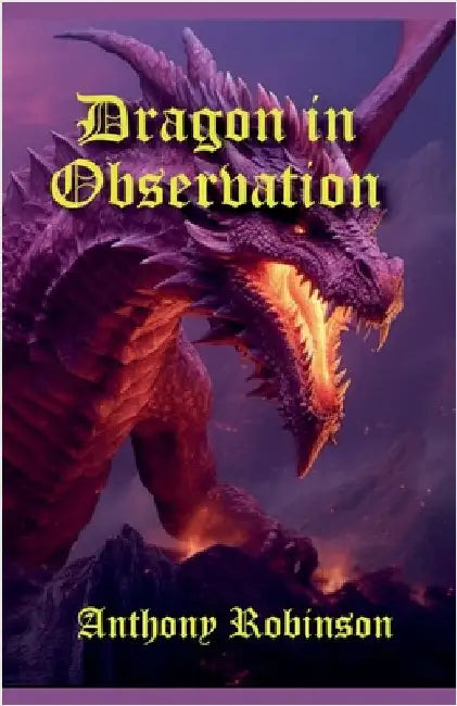 Dragon in Observation by Anthony Robinson