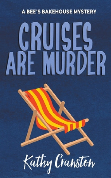 Cruises are Murder by Kathy Cranston