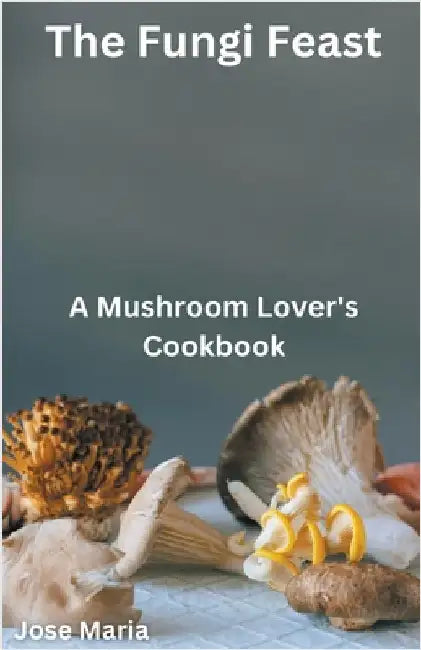 The Fungi Feast by Jose Maria