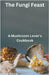 The Fungi Feast by Jose Maria