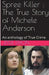 Spree Killer: The True Story of Michele Anderson by Jesse Dixon