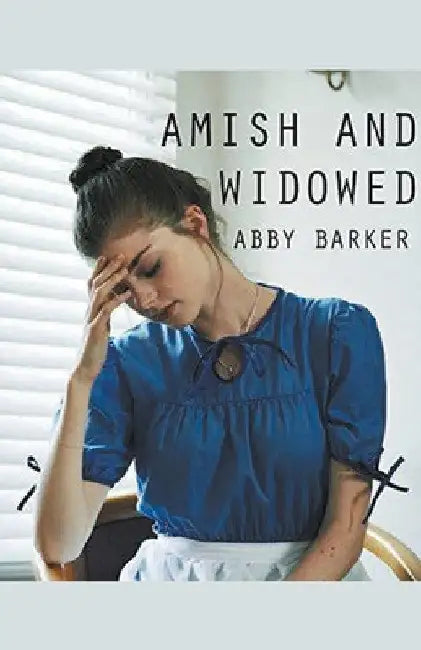 Amish and Widowed by Abby Barker