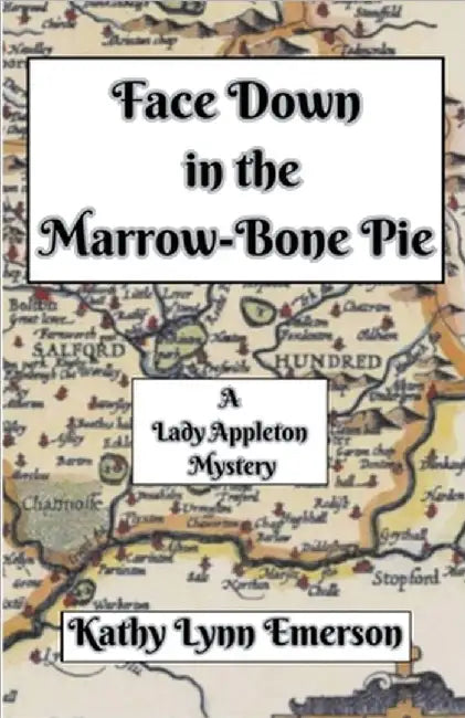 Face Down in the Marrow-Bone Pie by Emerson, Kathy Lynn