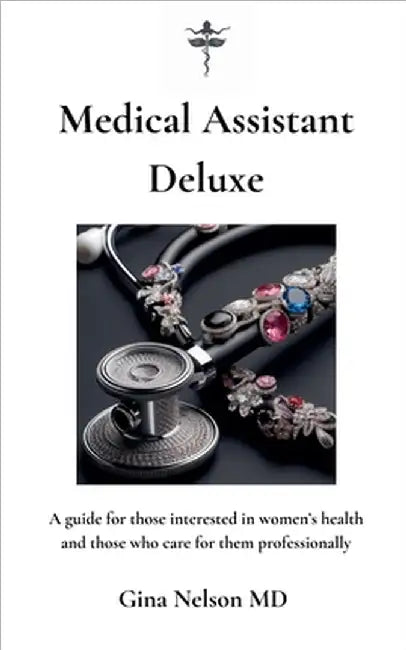 Medical Assistant Deluxe by Nelson, Gina