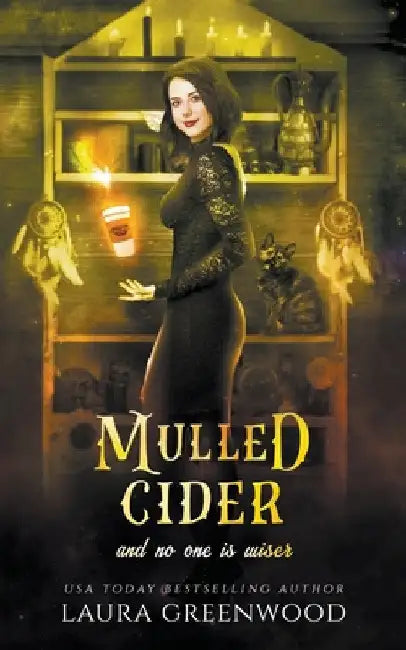 Mulled Cider And No One Is Wiser by Laura Greenwood