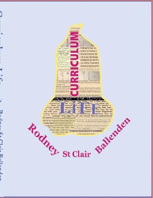 Curriculum Life by Rodney St Clair Ballenden