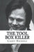 The Tool Box Killer by Casey Nichols