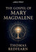 The Gospel Of Mary Magdalene by Thomas Redfearn