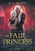 My Fair Princess by C. J. Anaya