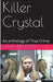 Killer Crystal by Ana Benson