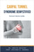 Carpal Tunnel Syndrome Demystified: Doctor's Secret Guide by Ankita Kashyap, Prof Krishna N. Sharma